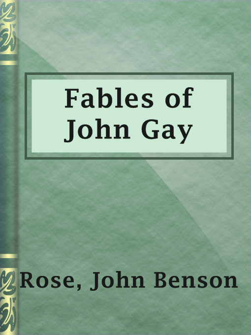 Title details for Fables of John Gay by John Benson Rose - Available